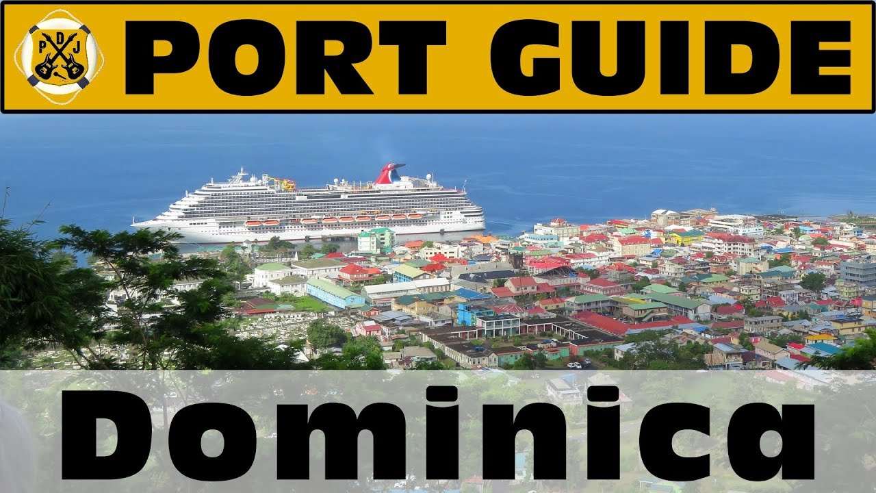 Port Guide: Dominica - Everything We Think You Should Know Before You Go! - ParoDeeJay