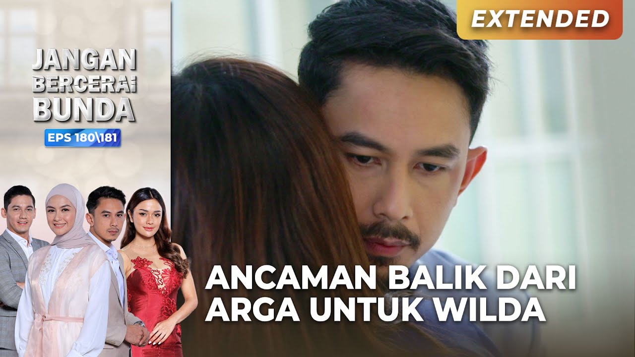 ANCAMAN BALIK! Dari Arga Untuk Wilda | JANGAN BERCERAI BUNDA | EPS 180\181 | PART (3/5)