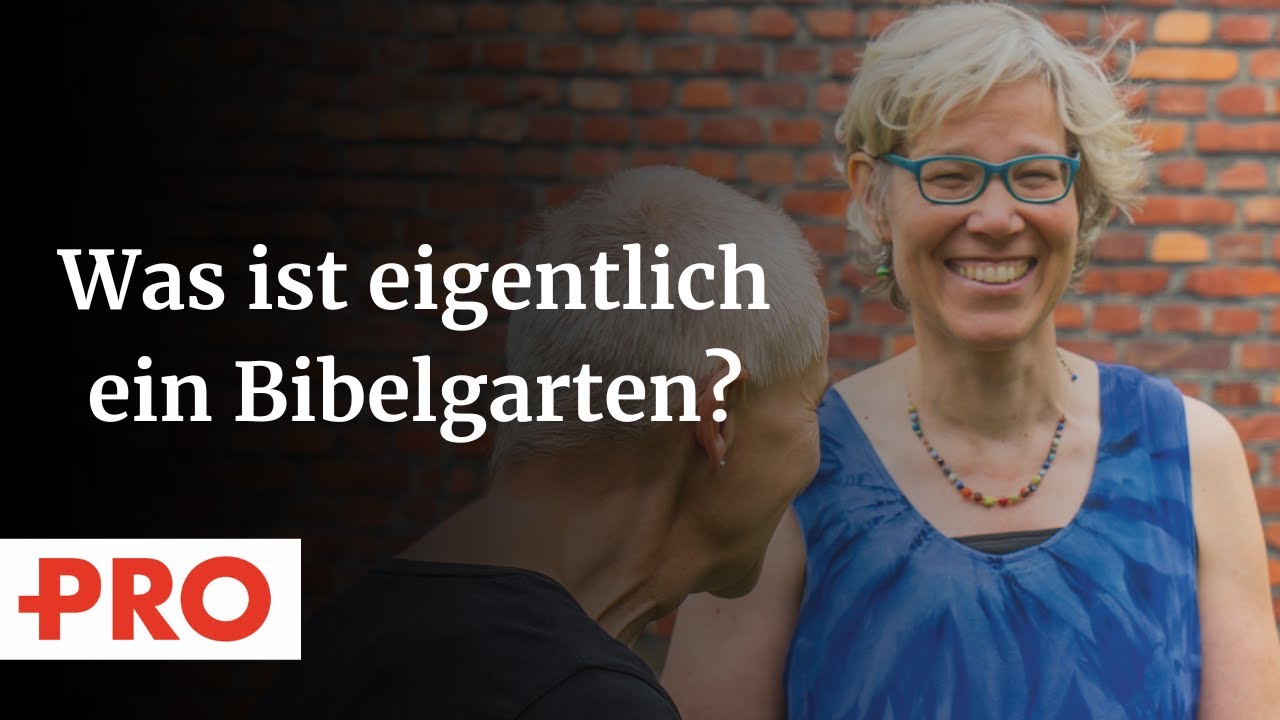 Was ist eigentlich ein Bibelgarten?