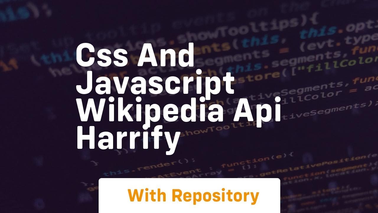 Css and javascript wikipedia api harrify