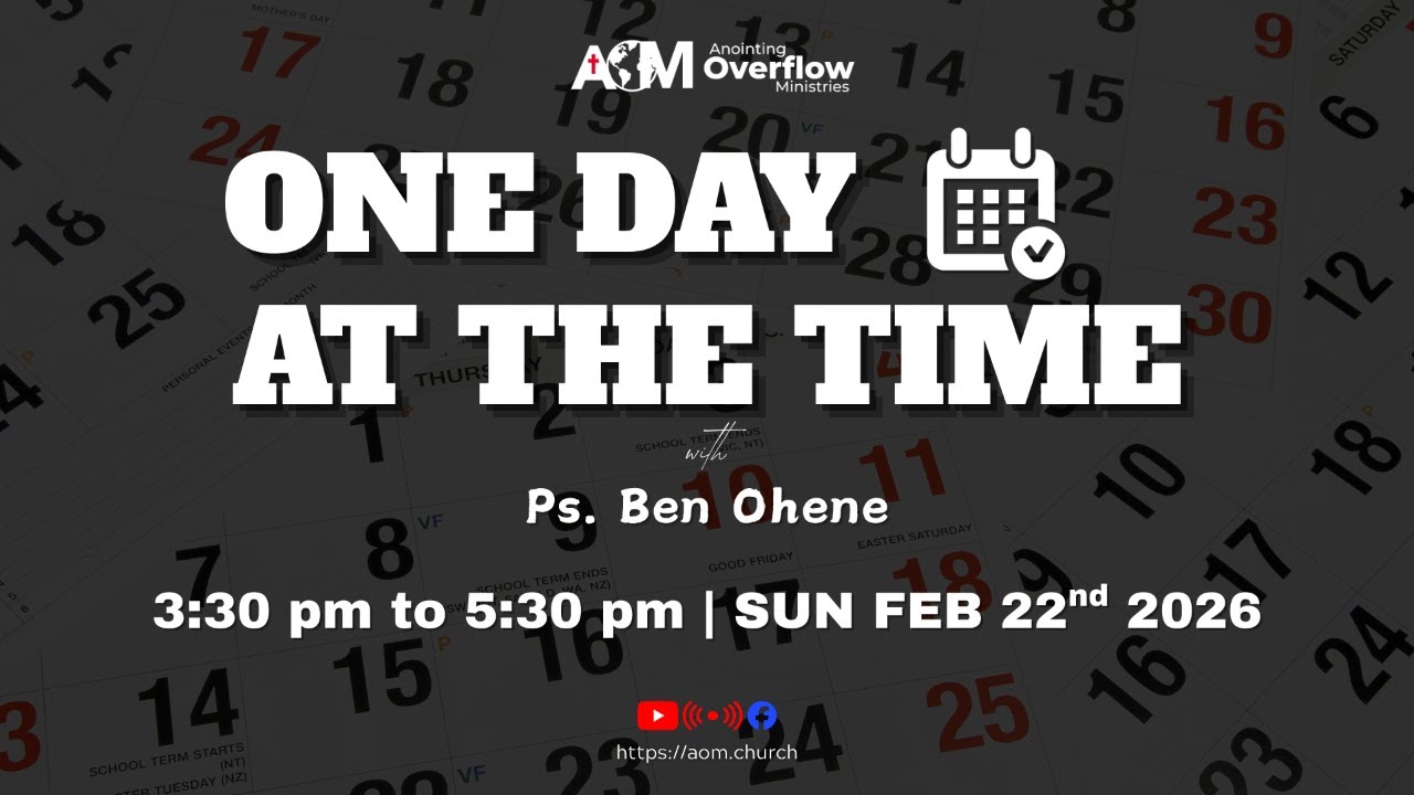 ONE DAY AT THE TIME WITH PS. BEN OHENE || SUN FEB 22ND 2026