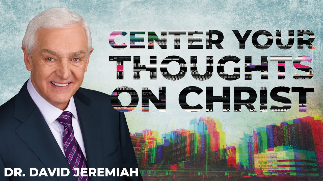 Centering Your Thoughts on Christ