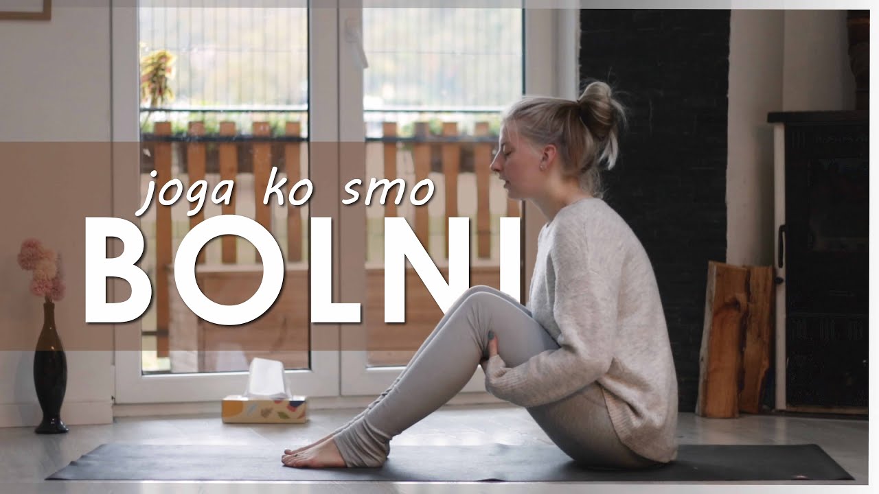 Joga, ko smo BOLNI | 15 minutna nežna vadba joge | Talvi Joga