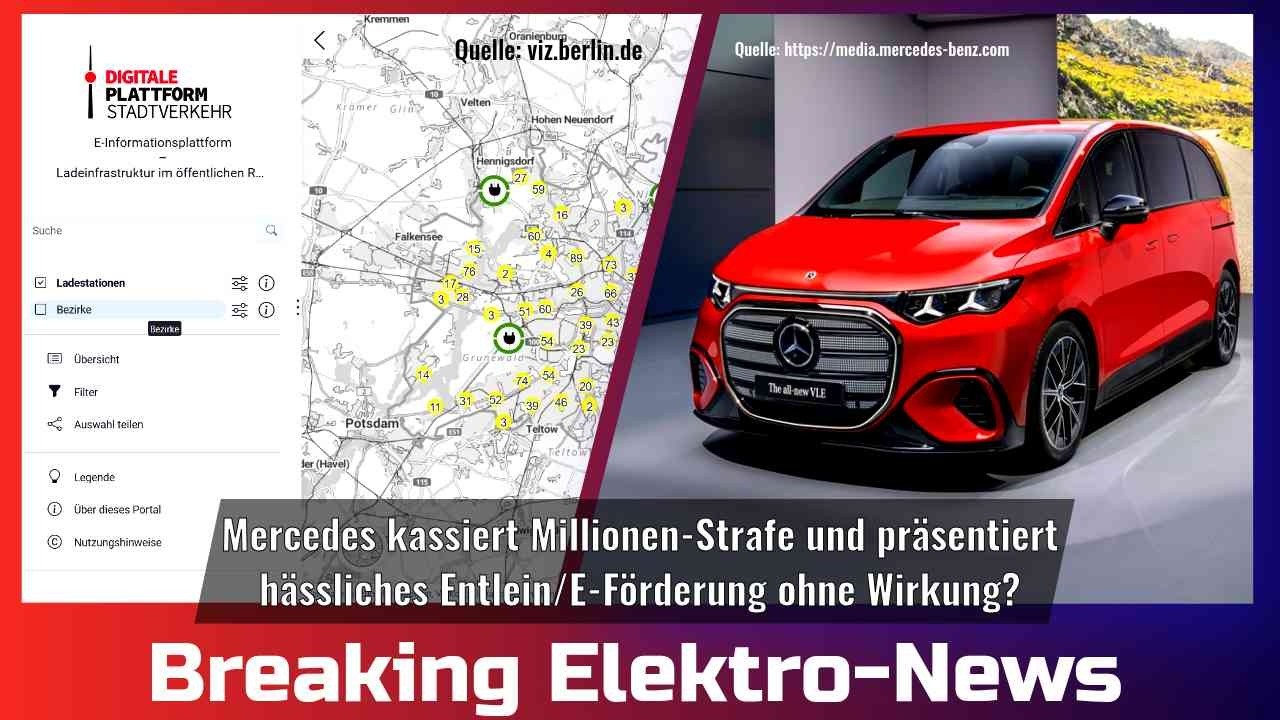 Breaking Elektro-News: Millionen-Strafe für Mercedes/Mercedes stellt VLE vor/E-Förderung ohne Effekt