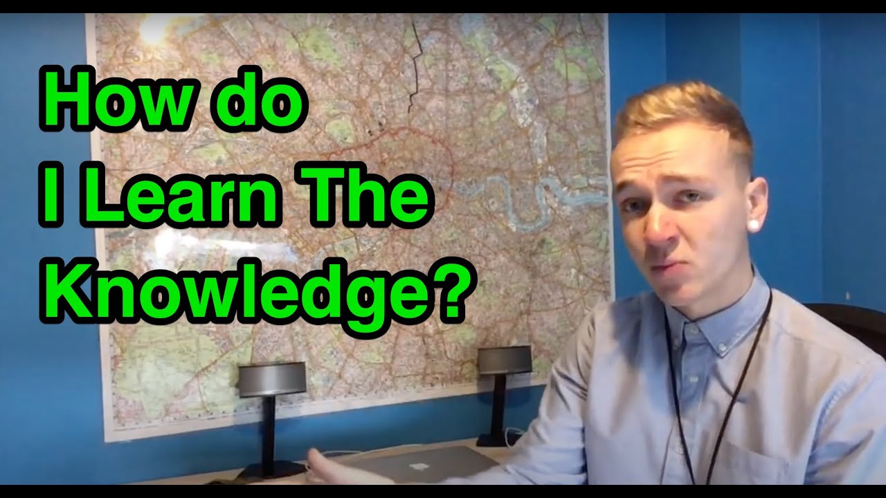 How do I learn The Knowledge?
