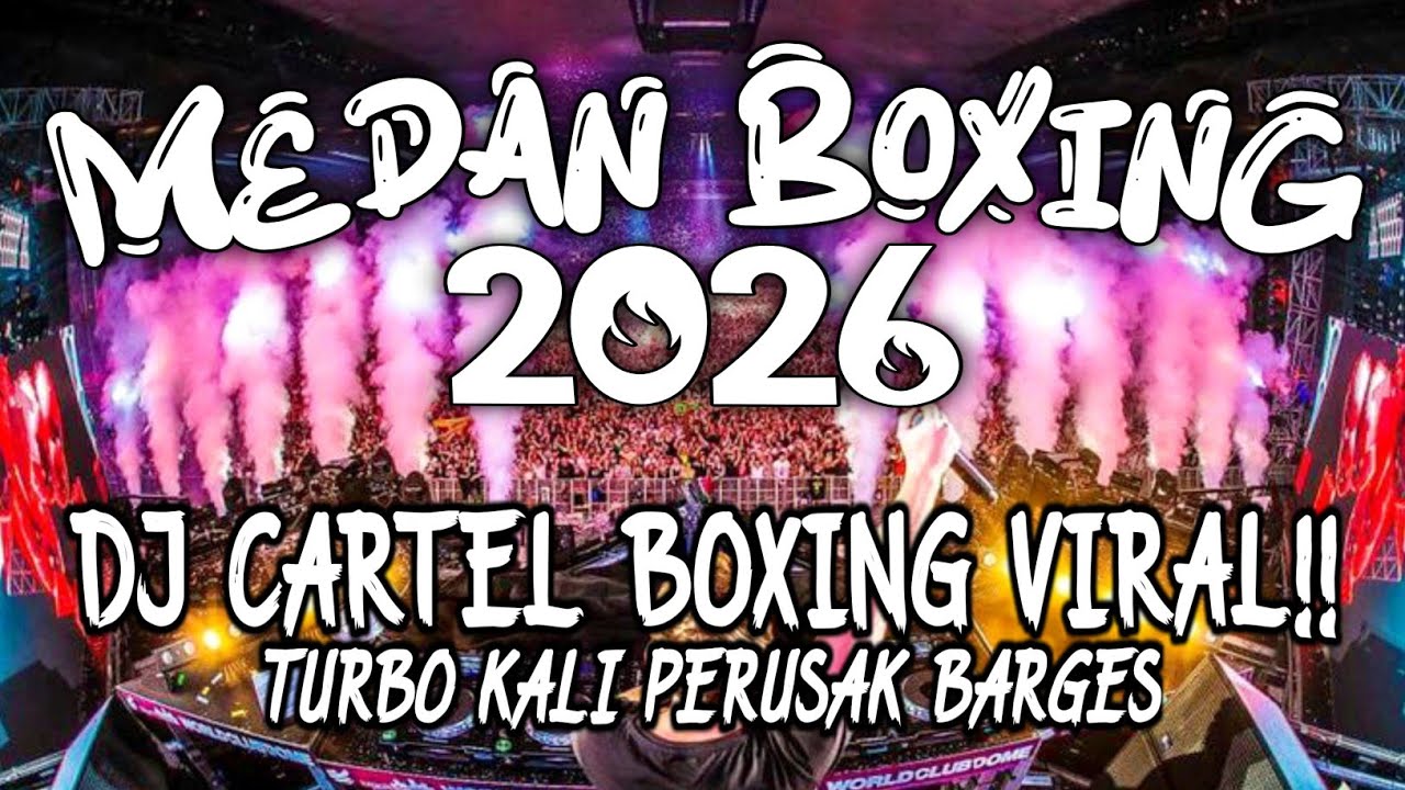 DJ TURBO BOXING CARTEL PALING TINGGI DIMEDAN !! MEDAN BOXING 2026 FULL BASS 