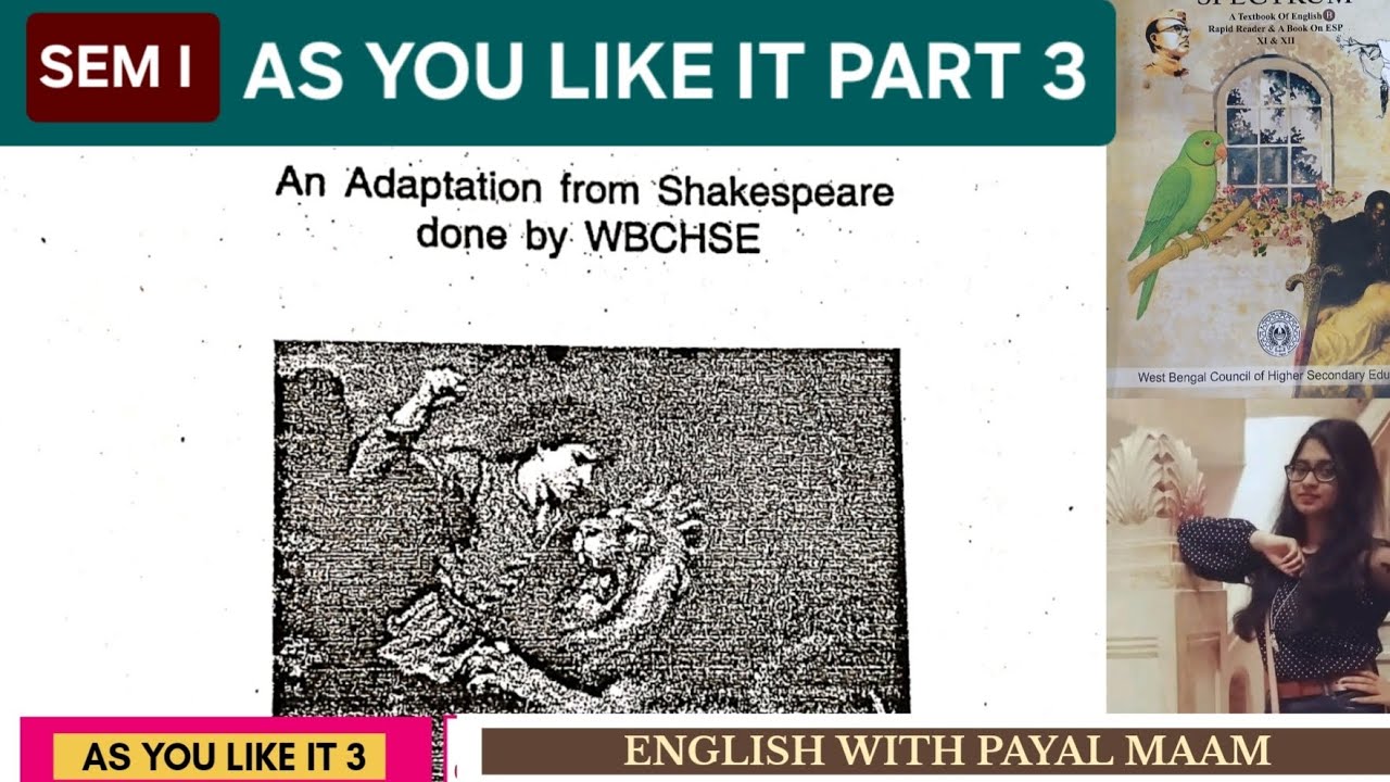 AS YOU LIKE IT PART 3 CLASS XI SEM I | WBCHSE |  SPECTRUM