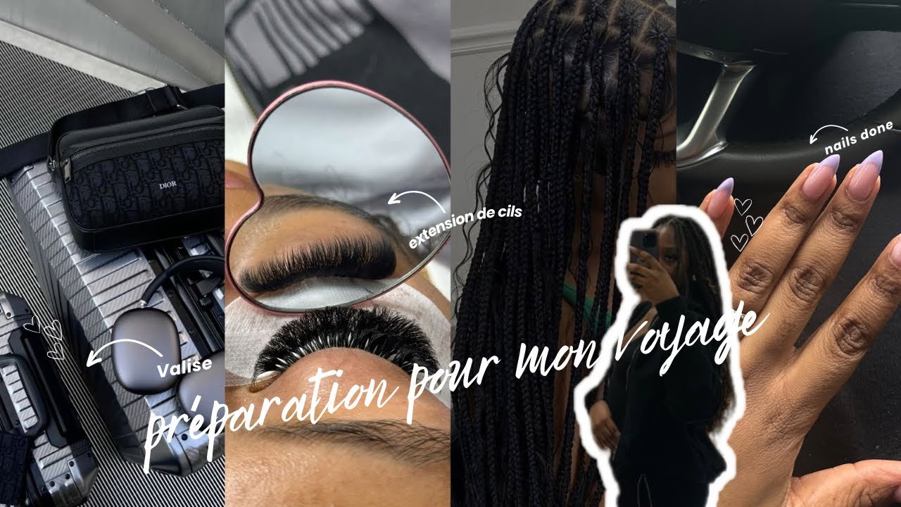 VLOG: JE ME PRÉPARE POUR LE SÉNÉGAL | maintenance, manicure, pedicure, extentions de cils etc...