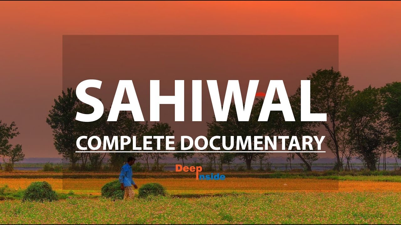 Sahiwal - Complete Documentary In Urdu/Hindi | Deep Inside