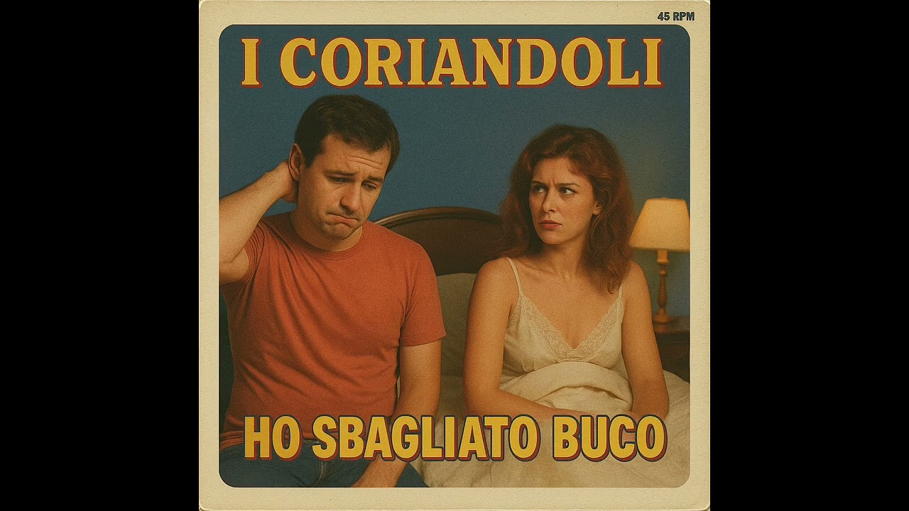 I Coriandoli - Ho Sbagliato Buco 