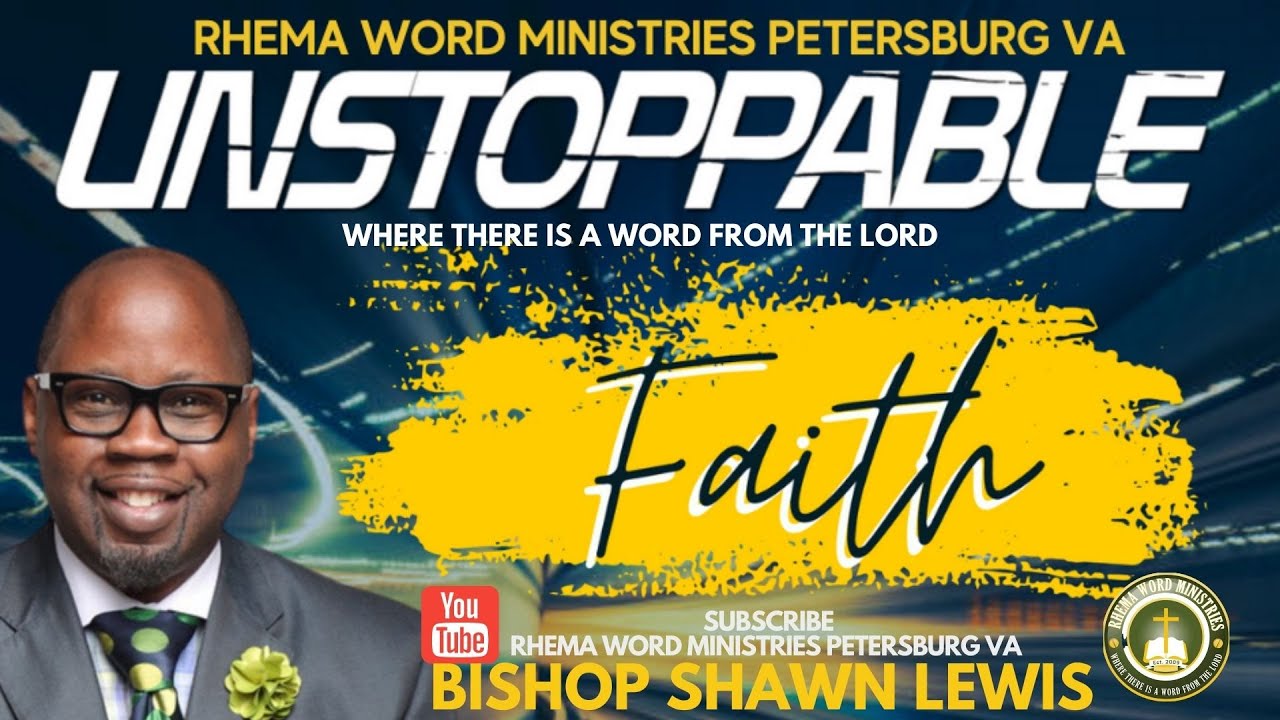 Unstoppable Faith - Bishop Shawn Lewis