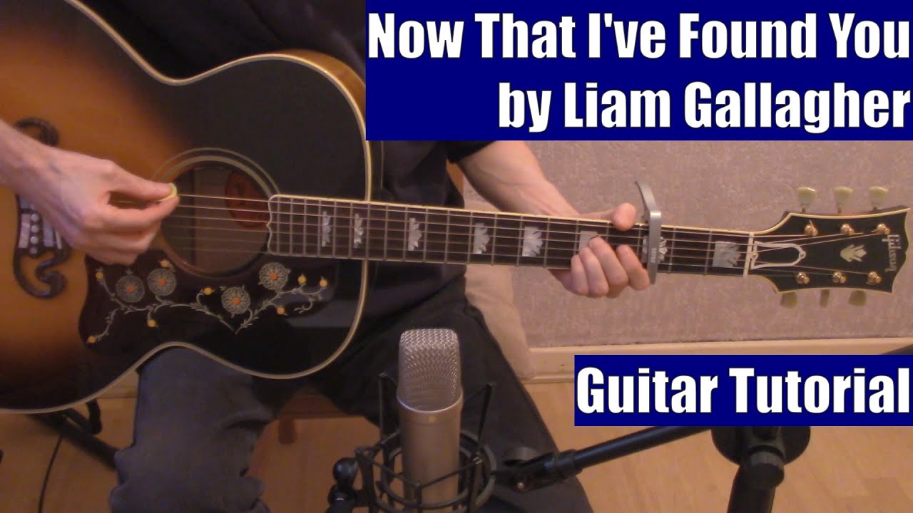 Now That I've Found You by Liam Gallagher (Guitar Tutorial with Isolated Vocal Track Liam Gallagher)