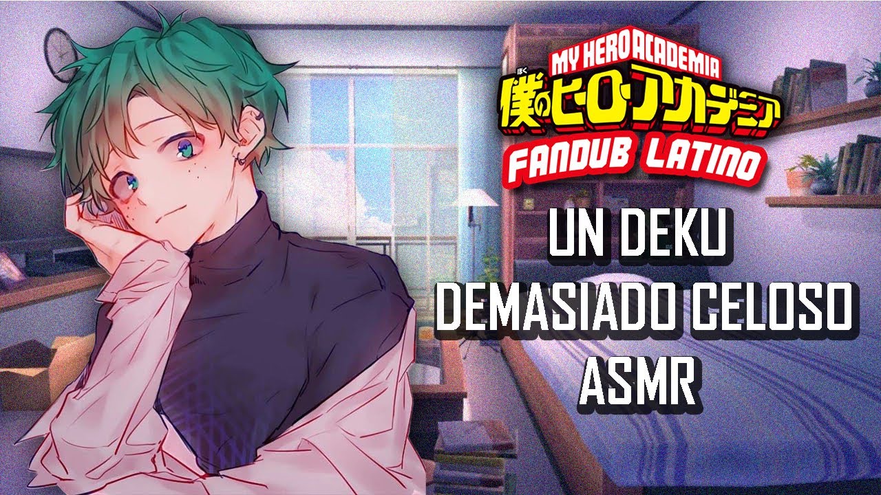 ASMR | Un Deku demasiado celoso | Boku no hero Academia | Roleplay