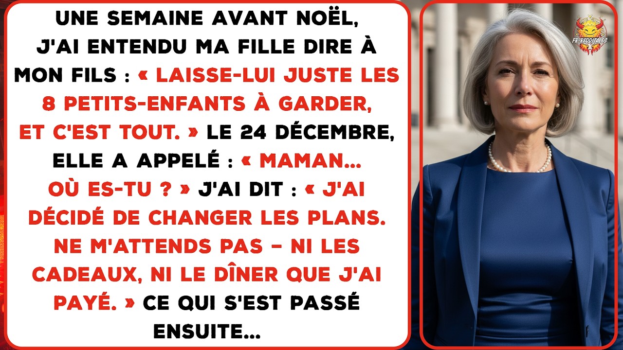 « Juste Laisse-lui les 8 enfants à garder ». J'ai surpris le plan de ma fille pour Noël, et...