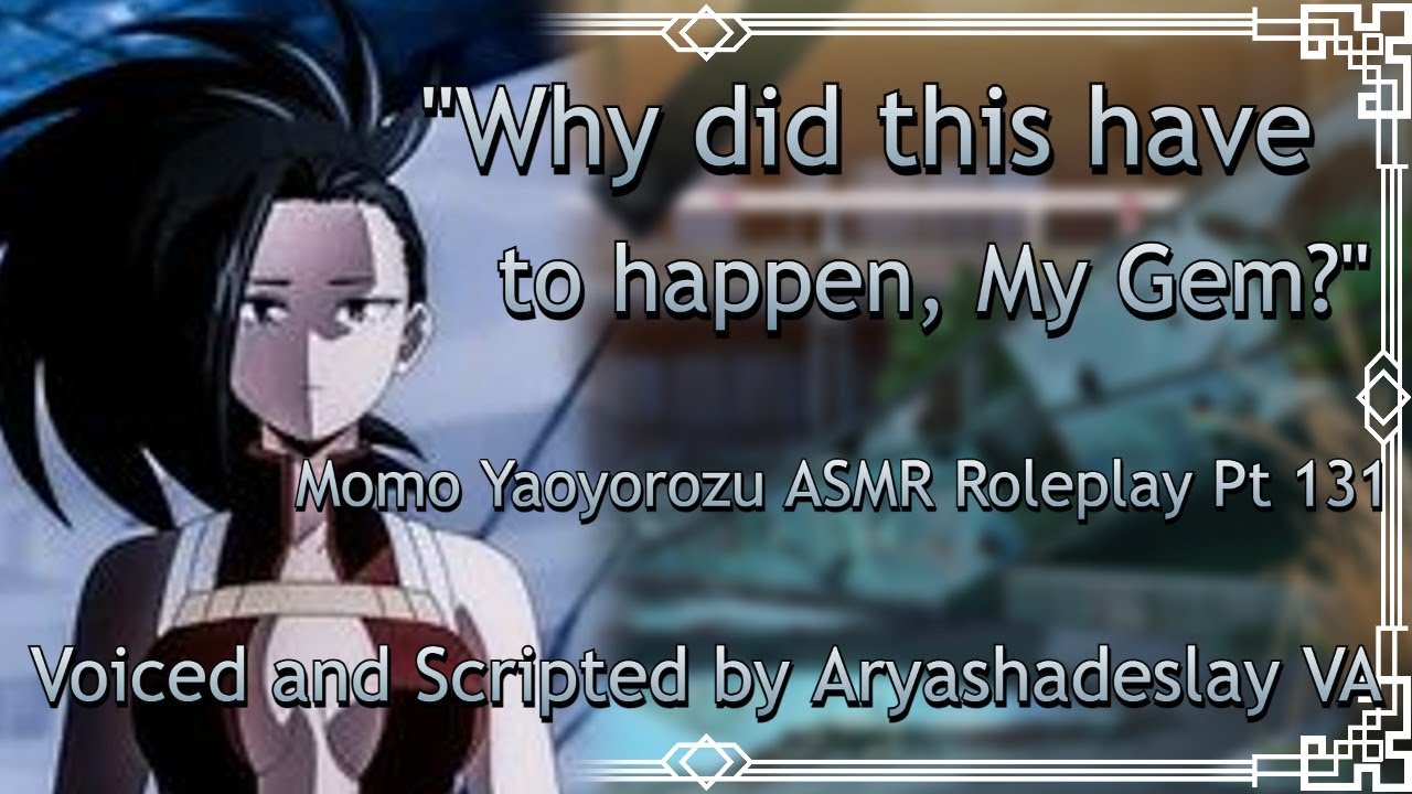Утешение Момо после трагедии: Momo Yaoyorozu ASMR Roleplay Pt 131 [F4A][Моя геройская академия]