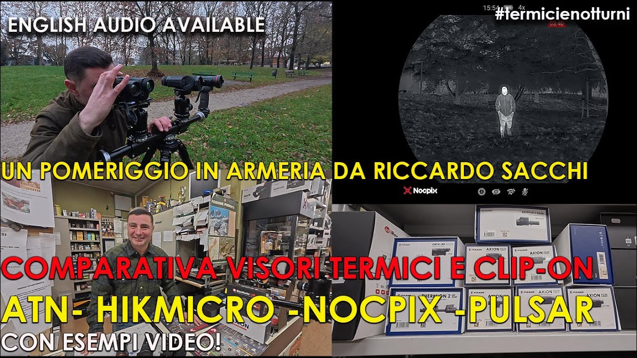 Reportage Armeria Sacchi: compariamo 7 dispositivi termici e clip-on: ATN, HIKMICRO,NOCPIX,PULSAR