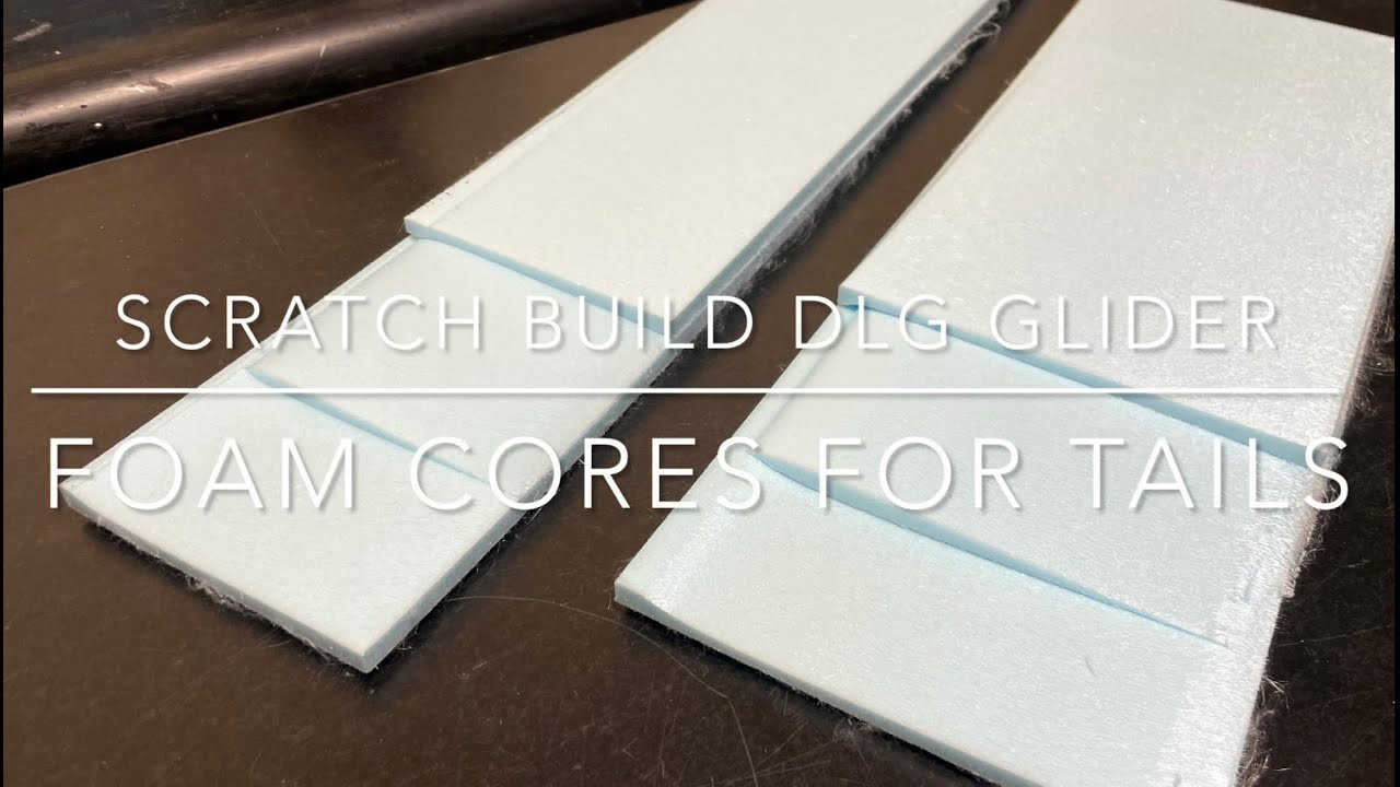Scratch build DLG glider -Foam cores for tails-