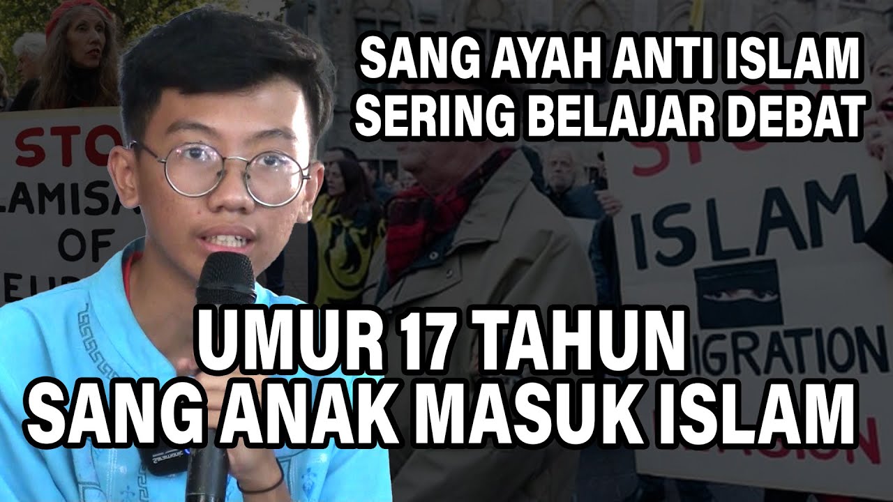 Masuk Islam Karena Bapaknya Sering Nonton Debat Aya Sofya