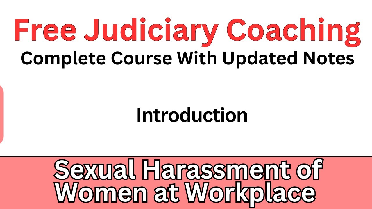 Introduction of Sexual Harassment of Women at Workplace | Free Judiciary Coaching |