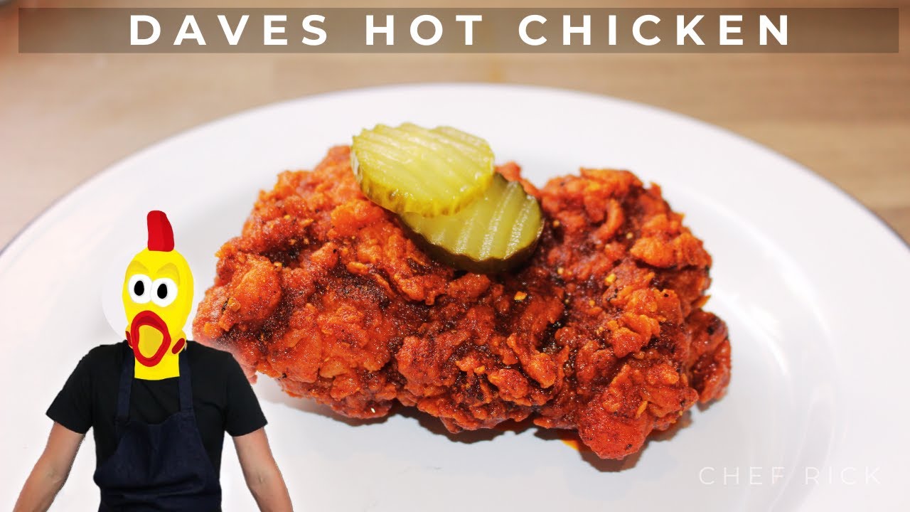 How to make Daves Hot Chicken