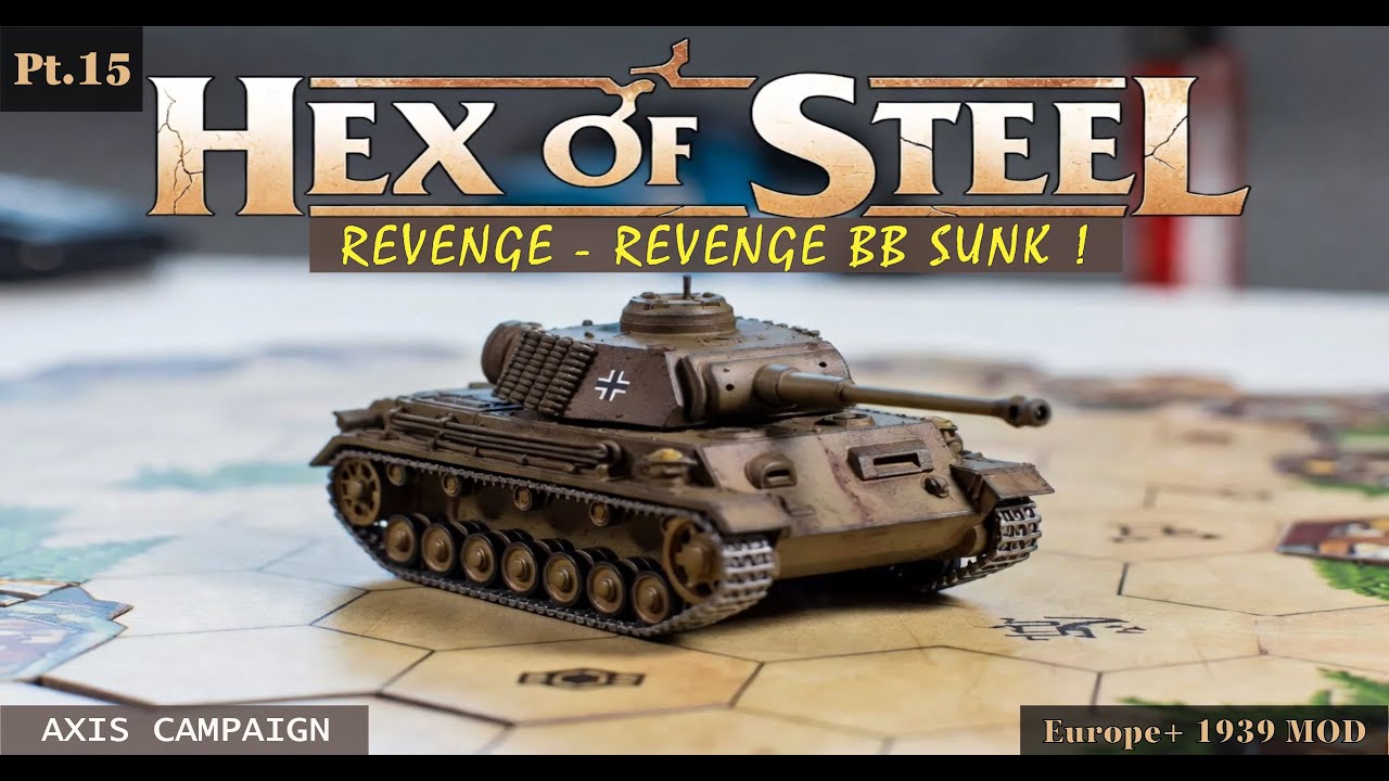 😈 Revenge - Revenge Sunk! Hex of Steel Europe+ 1939 German Campaign Gameplay Pt.15