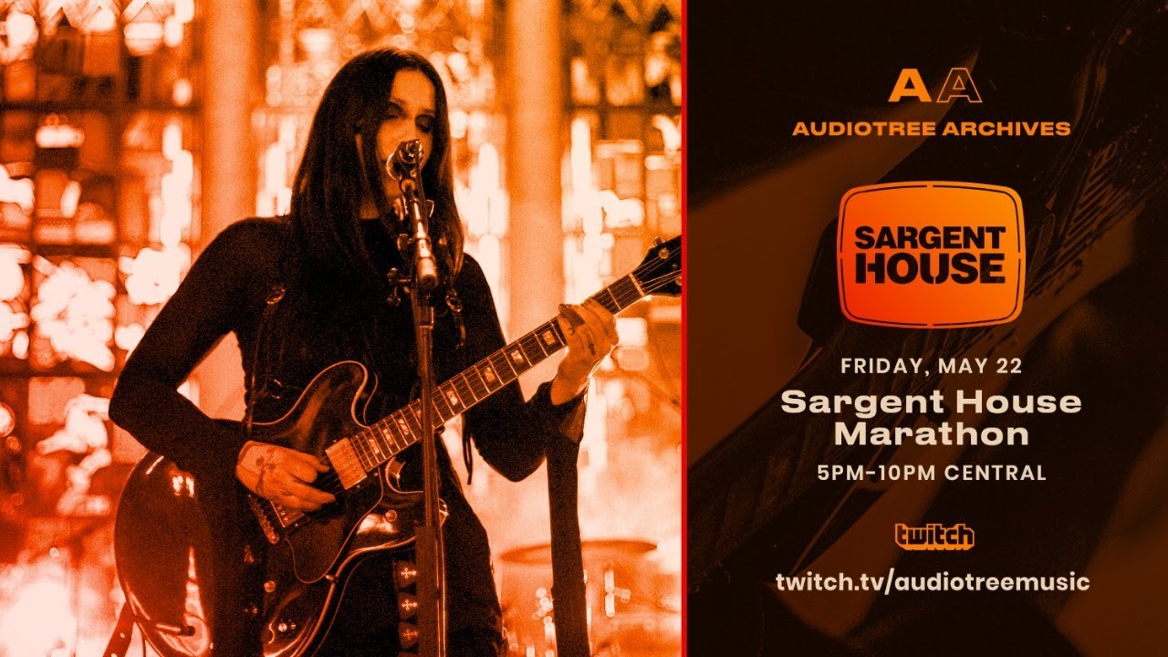 Sargent House Marathon | Audiotree Archives