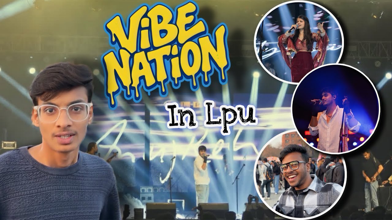 Vibe Nation Event💃🕺🏻 ||2k26|| in @LPUUniversity  With @Anujrehanmusic 💛