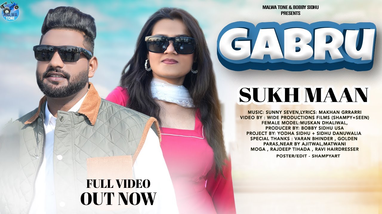 GABRU ( FULL VIDEO ) SUKH MAAN || NEW PUNJABI SONG 2024 || MALWA TONE || NEW PUNJABI SONG 2024