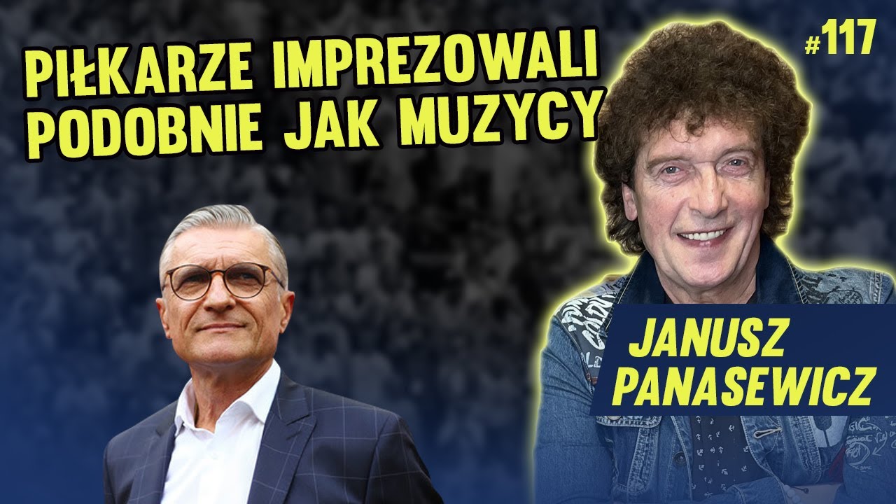 KUMPLEM PUCHACZA JEST BEDOES, A MOIM BYŁ NAWAŁKA - JANUSZ PANASEWICZ #117