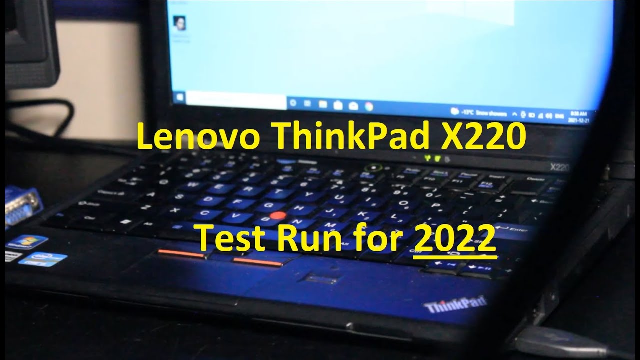 Lenovo ThinkPad X220 Test Run for 2022