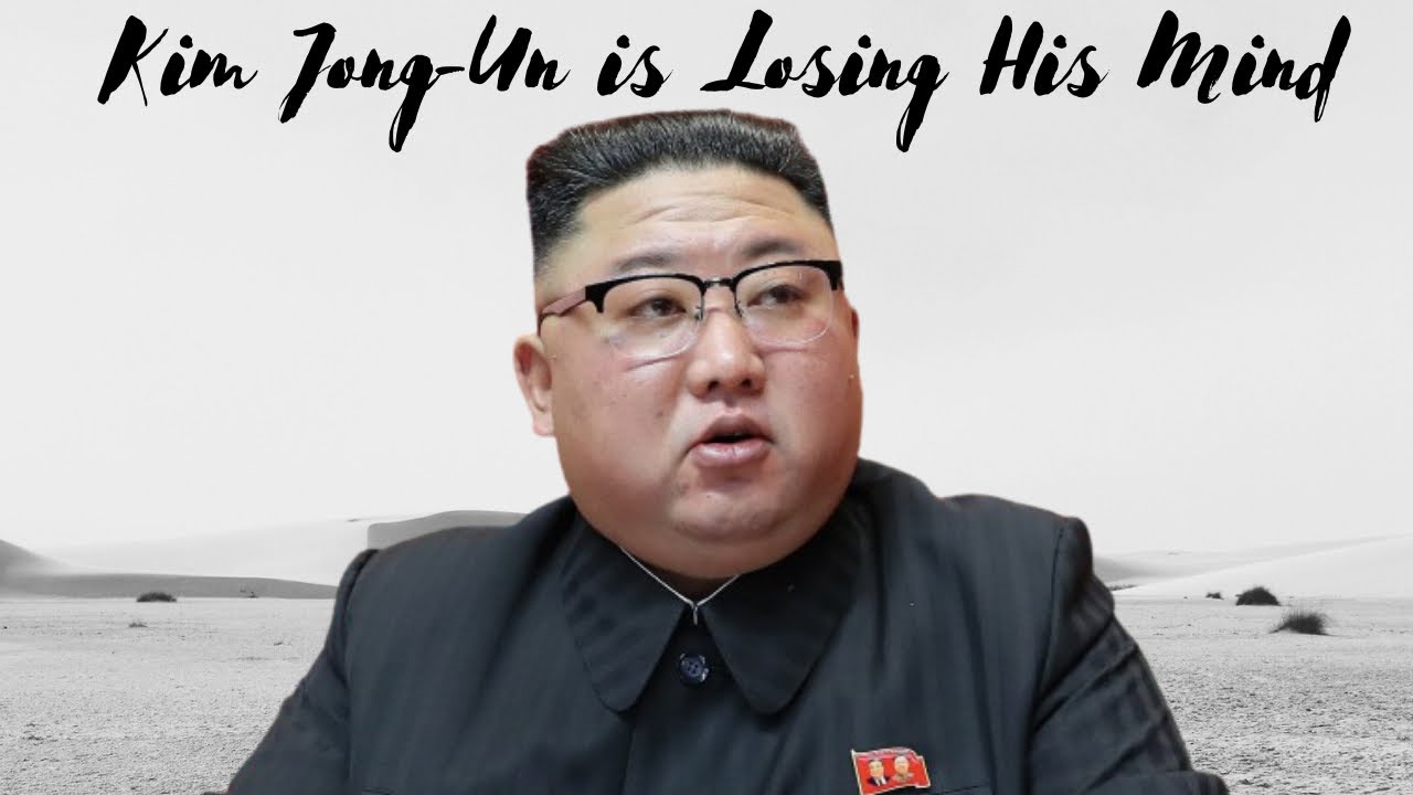 Kim Jong-Un is Losing His Mind