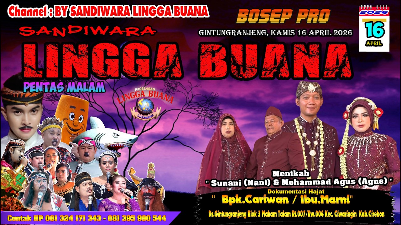 LIVE SANDIWARA LINGGA BUANA Gintungranjeng, Kamis 16 April 2026  PENTAS MALAM CERITA