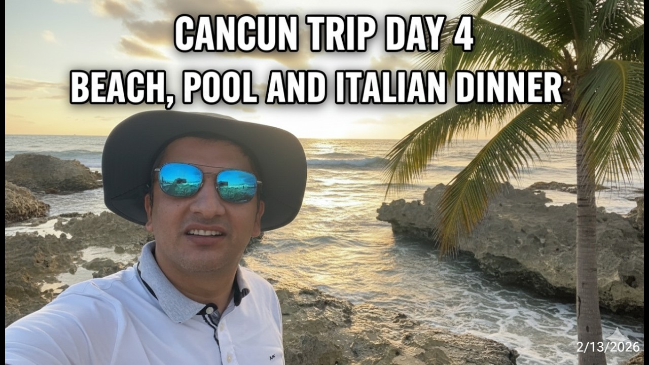 Cancun Trip Day 4 Italian Dinner & Beach Walks: Why we LOVE Cancun in 2026