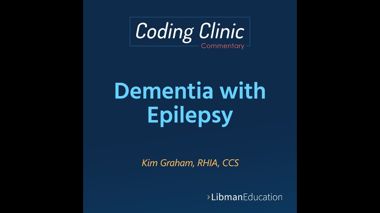 Coding Clinic Commentary: Dementia with Epilepsy