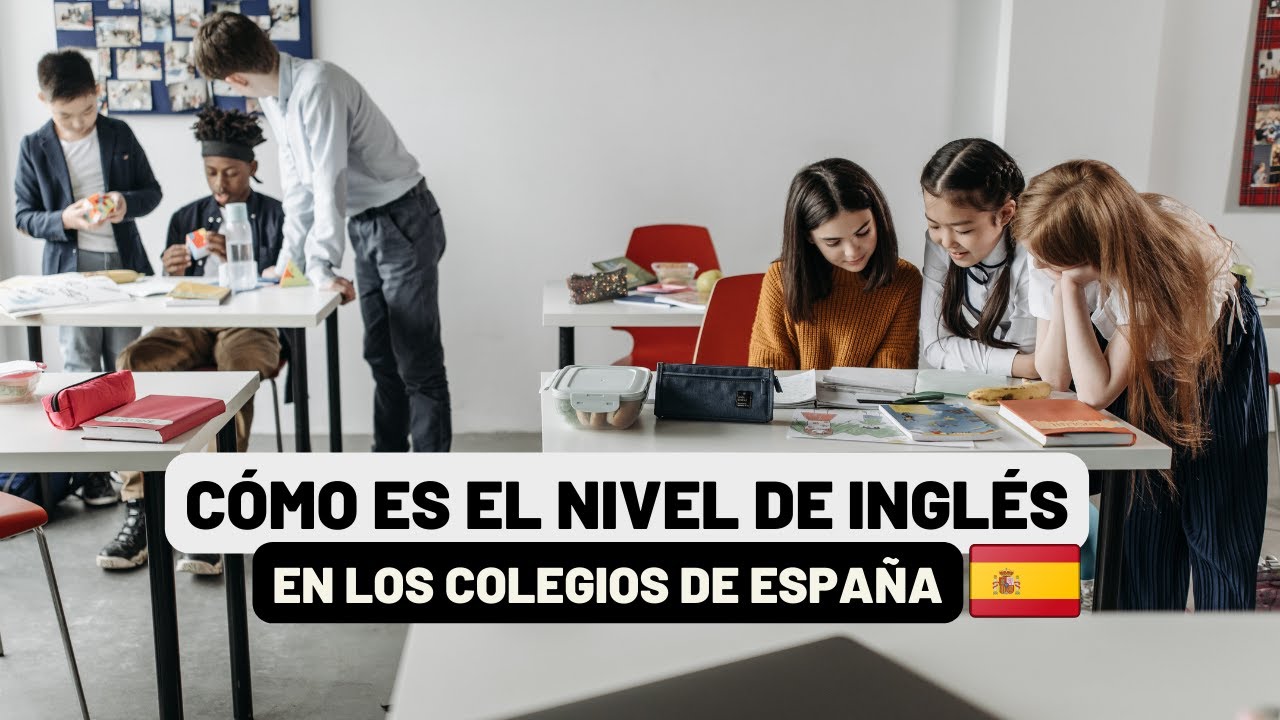 Cuánto cuestan los colegios bilingües en España? - Cómo es el nivel de inglés de las escuelas