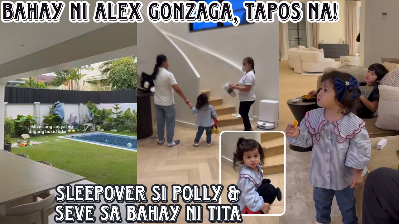 Alex Gonzaga nalipatan na ang bagong bahay nila ni Mikee dumalaw si Polly at Seve happy si Tata
