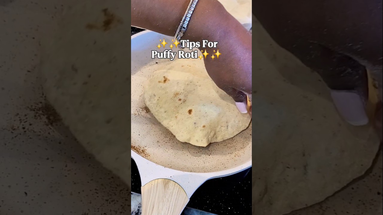 Tips For a Puffy Roti