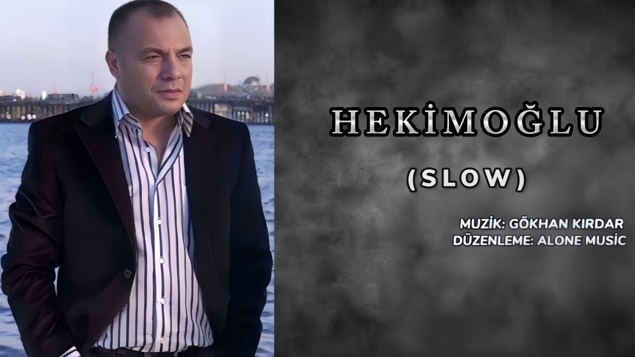 Hekimoğlu Slow - Kv Music (Gökhan Kırdar)
