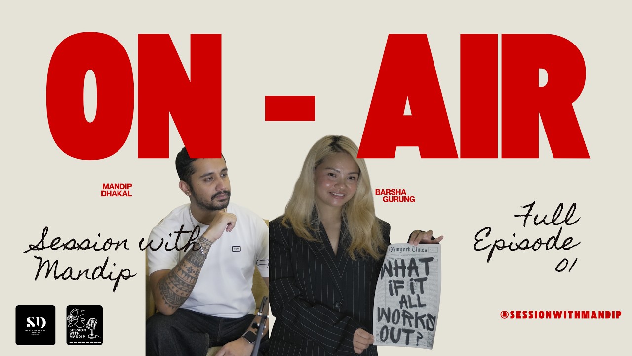 ON AIR 🎙️ Episode 1 | Mandip Dhakal ft. Barsha Gurung | The First Conversation
