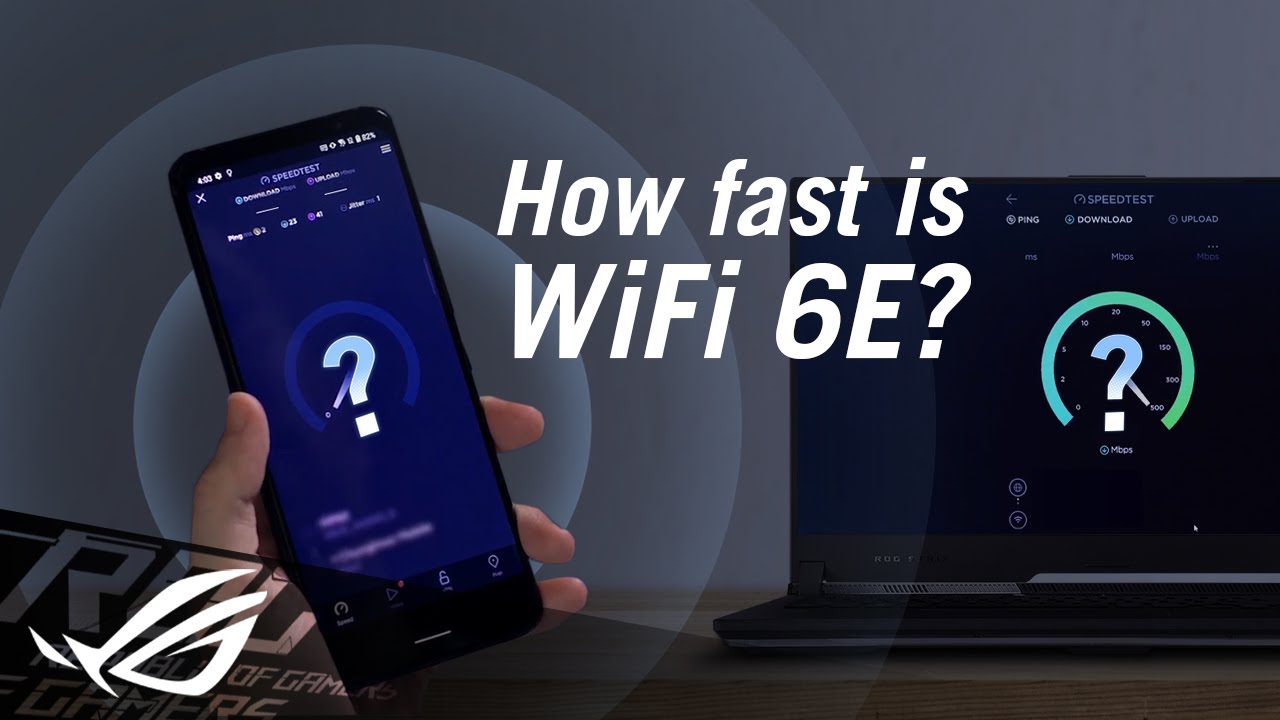 How fast is your WiFi 6E laptop and phone? &ndash; WiFi 6 vs. WiFi 6E Speed Comparison Test | ROG