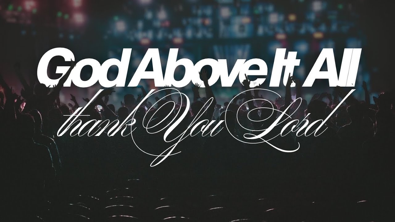God Above It All | Powerful Worship Song | Christian Praise Music 🙏🏻