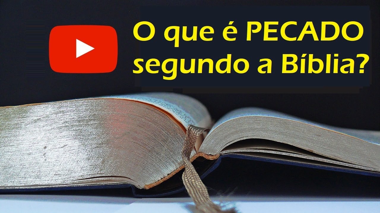 O que é PECADO segundo Bíblia Sagrada?