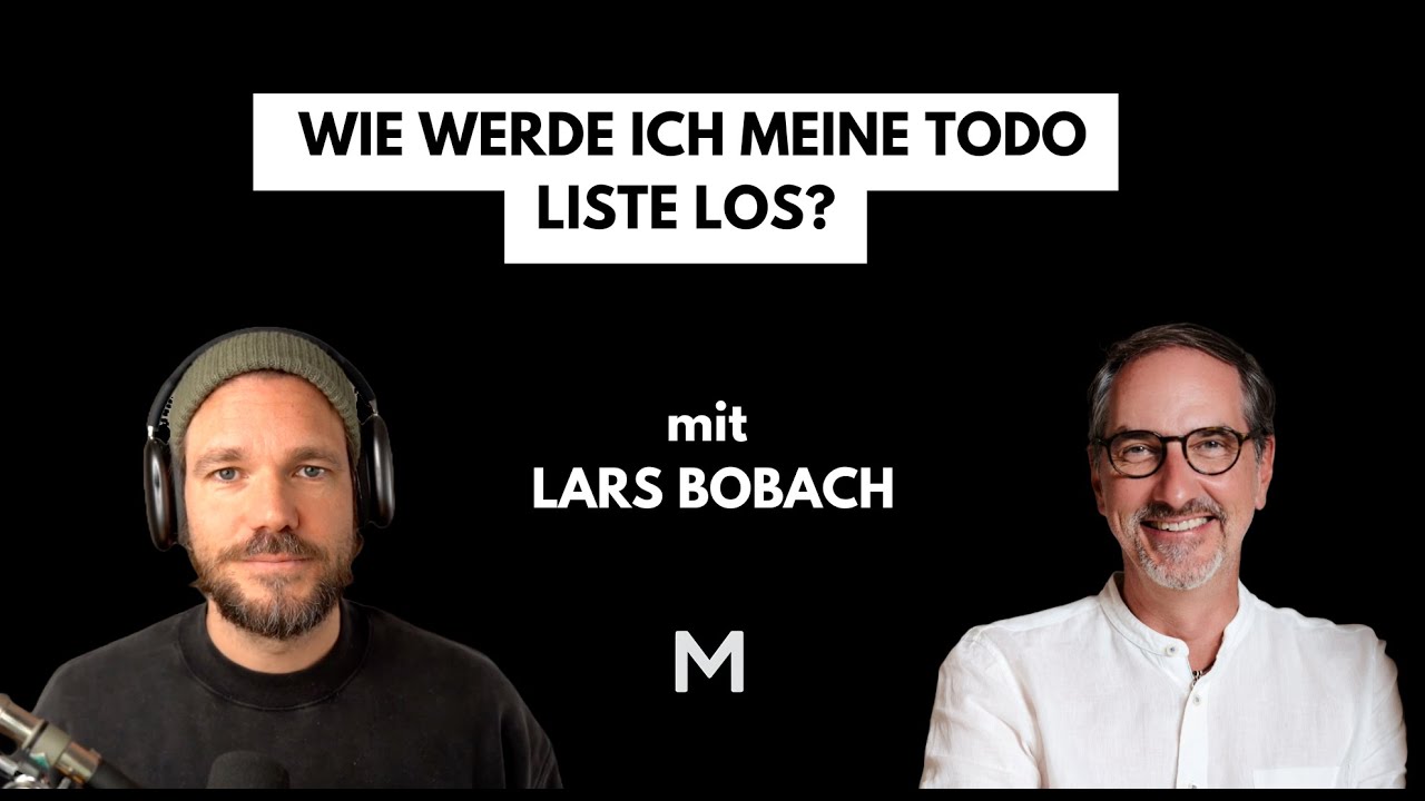 #103 Wie werde ich meine TODO Liste los, Lars Bobach?