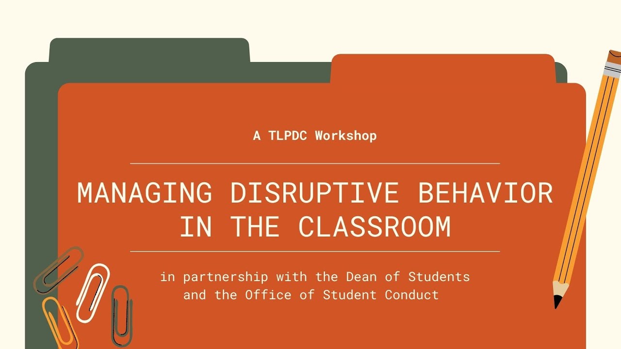 Managing Disruptive Behavior in the Classroom