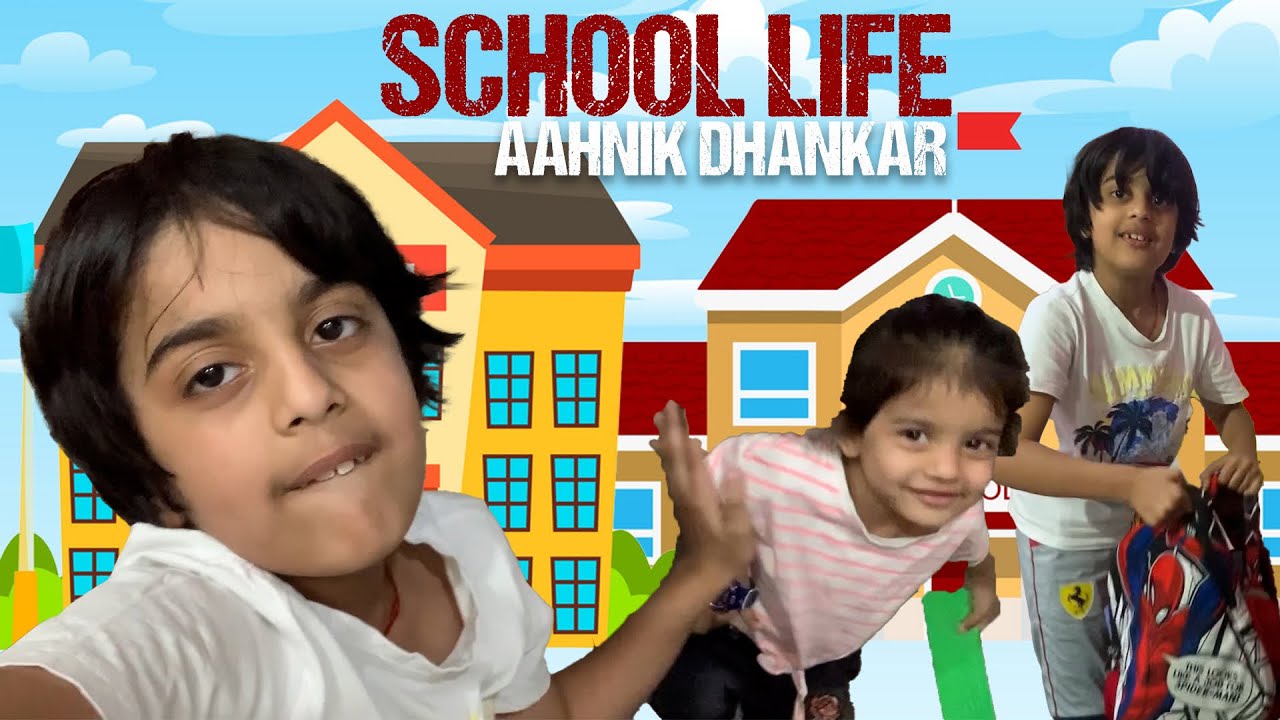 School life Be like | Aahnik’s World