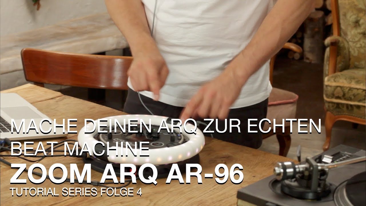ZOOM ARQ AR-96 Tutorial Series Folge 4 - Mach deinen ARQ zur echten Beat Machine