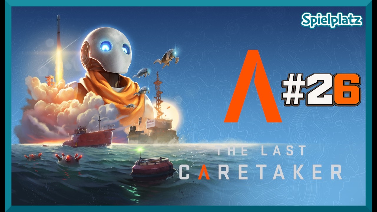 The Last Caretaker | #26 Der Nomadenturm | Let's Play  Deutsch