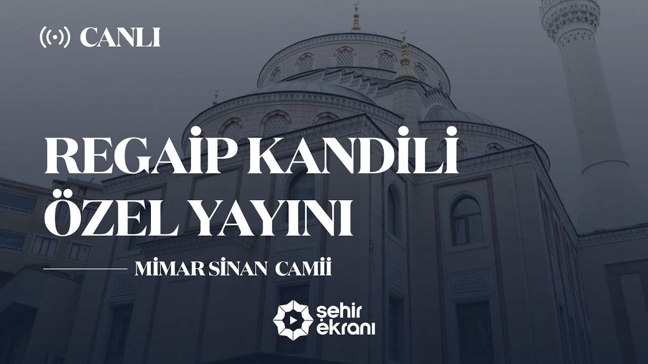 Regaip Kandili Özel Programı | Esenler Mimar Sinan Camii (Canlı Yayın) 11.01.2024