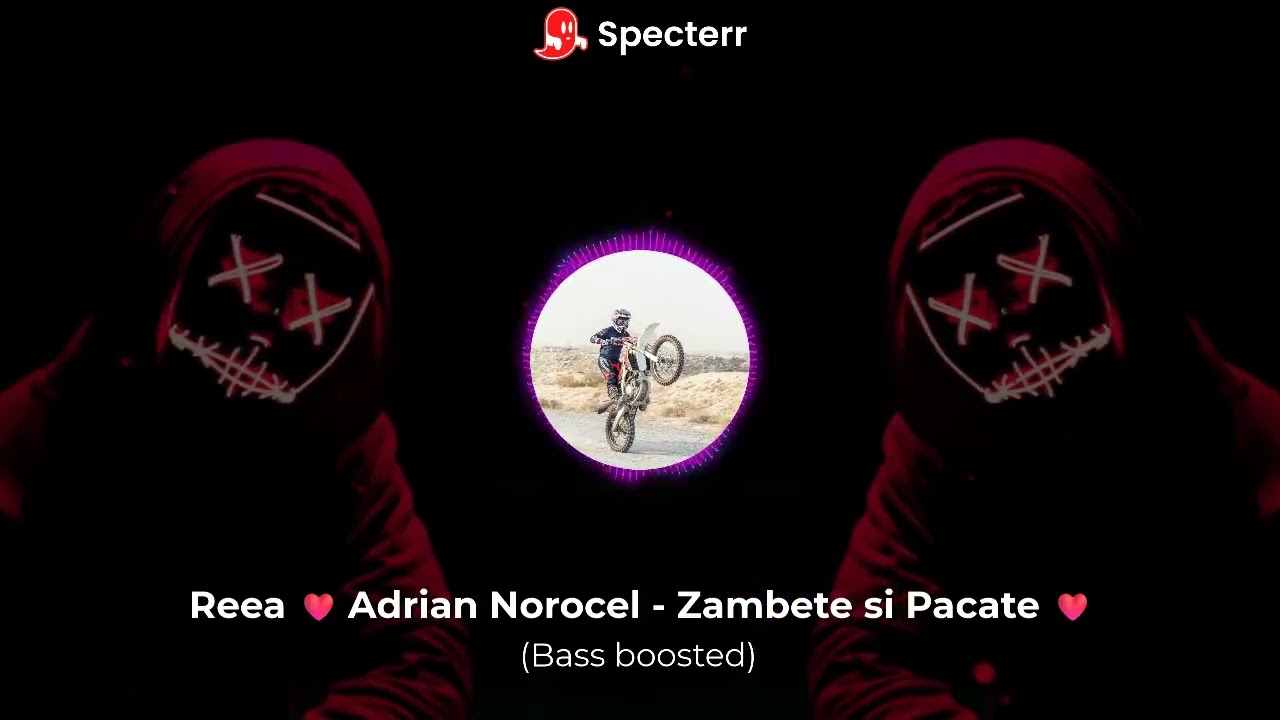 Reea ❤️ Adrian Norocel - Zambete si Pacate ❤️ (Bass boosted)