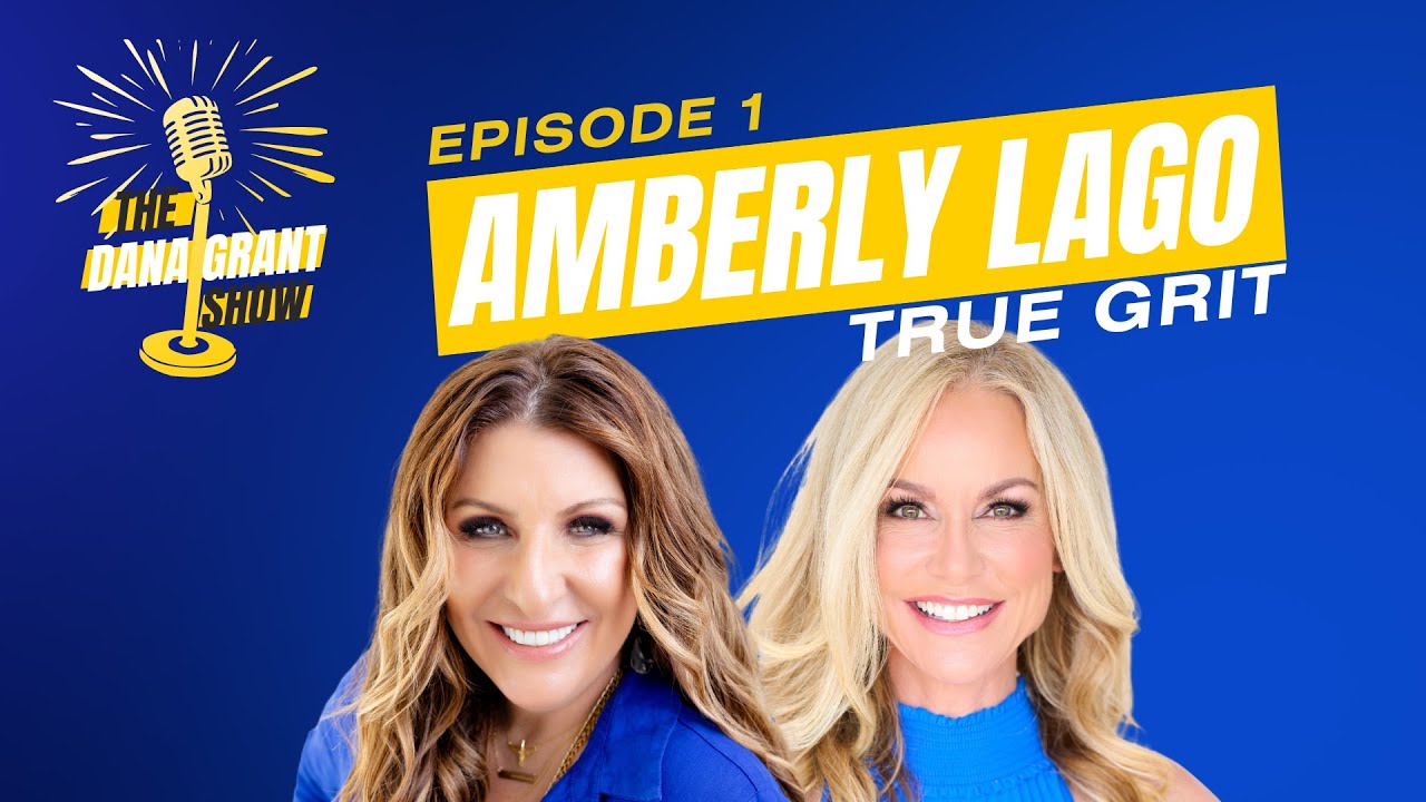 The Dana Grant Show (Ep 1): True Grit with Amberly Lago